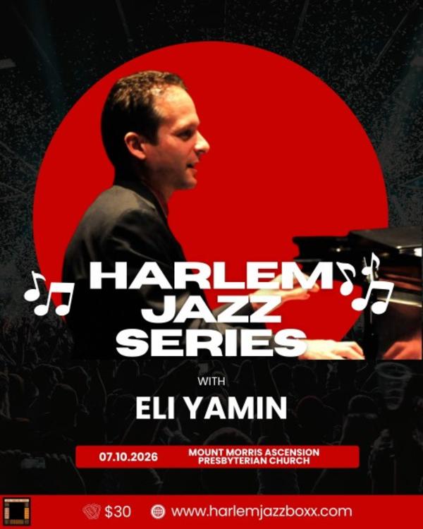 Eli Yamin - Harlem Jazz Series at Mt. Morris Ascension Mt. Morris Ascension Presbyterian Church Church