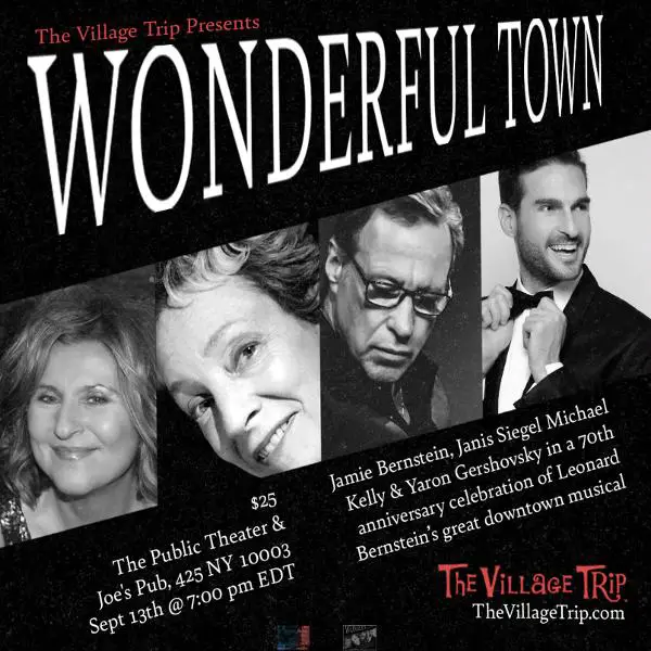Wonderful Town – Jamie Bernstein and Janis Siegel and Friends in a Seventieth Anniversary Celebration of Leonard Bernstein's Great Downtown Musical at Joe's Pub