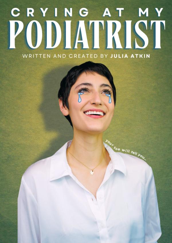 Julia Atkin's Crying At My Podiatrist at The RAT NYC