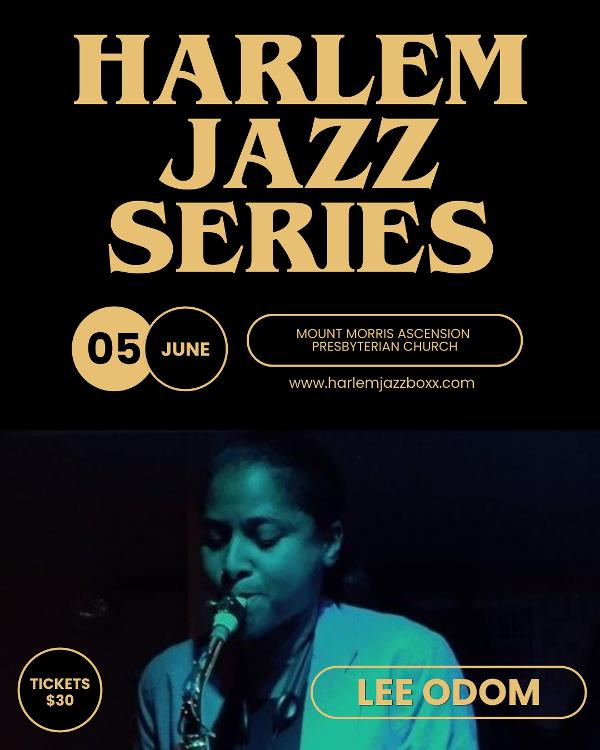 Harlem Jazz Series — Lee Odom at Mt. Morris Ascension Mt. Morris Ascension Presbyterian Church Church