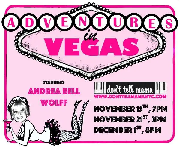 Andrea Bell Wolff’s Vegas Adventure at Don't Tell Mama