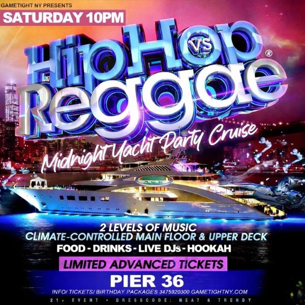 NYC Spring Break HIP HOP VS REGGAE® Saturday Midnight Yacht Party Cruise at Pier 36