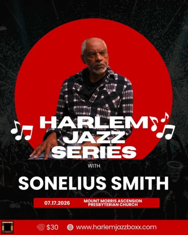 Sonelius Smith - Harlem Jazz Series at Mt. Morris Ascension Mt. Morris Ascension Presbyterian Church Church