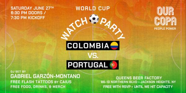 Our Copa x QUEENS: Colombia v Portugal at Queens Beer Factory