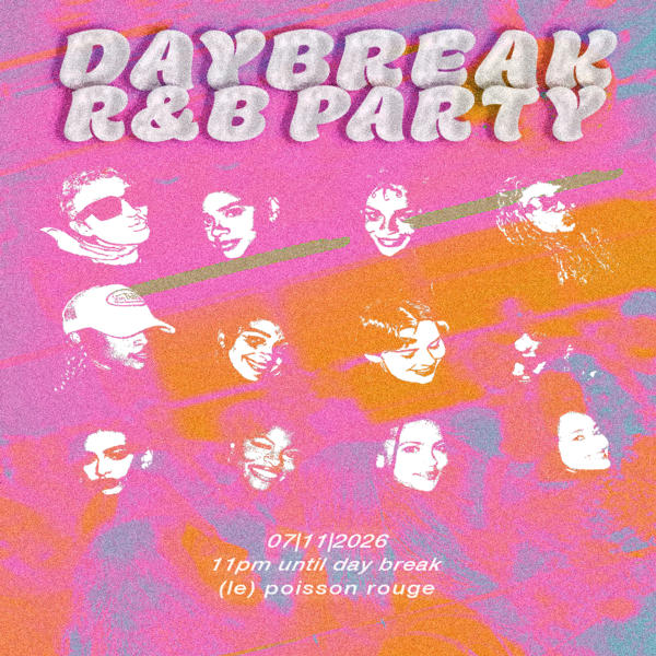 DayBreak: R&B Party at (Le) Poisson Rouge