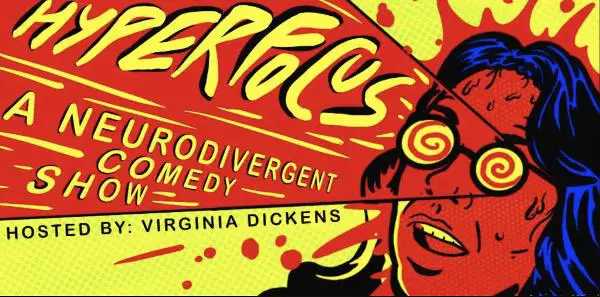 Hyperfocus: A Neurodivergent Comedy Show at Caveat