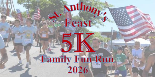 St. Anthony's Feast 5K Family Fun Run 2026 at St. Anthony's Church