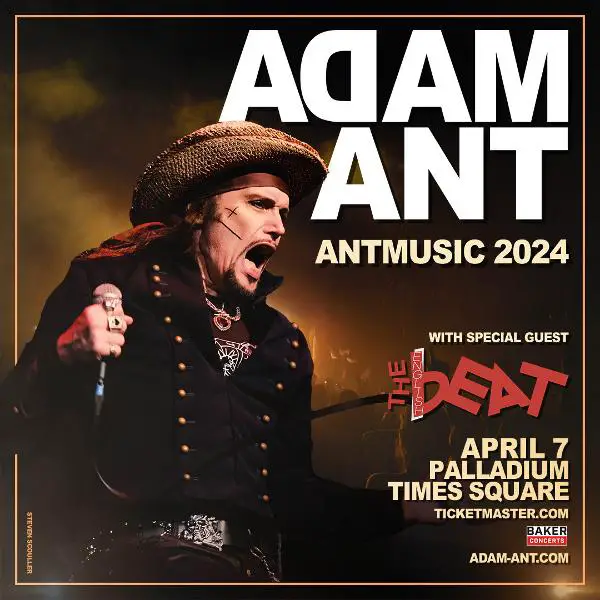 Adam Ant - Antmusic 2024 with The English Beat - April 7, 2024 in NYC at Palladium Times Square at Palladium Times Square