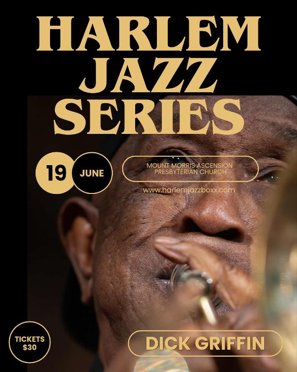 Harlem Jazz Series — Dick Griffin at Mt. Morris Ascension Mt. Morris Ascension Presbyterian Church Church