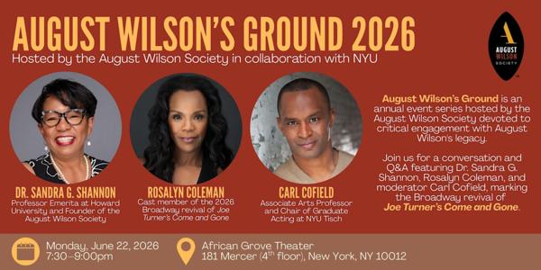 August Wilson Society and NYU Tisch to Present August Wilson’s Ground 2026 at the African Grove Theater at NYU Skirball Center 
