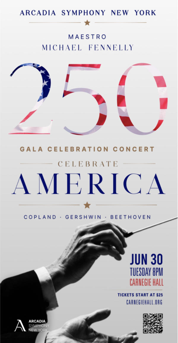 Arcadia Symphony New York Celebrates America's 250th at Carnegie Hall, Stern Auditorium / Perelman Stage