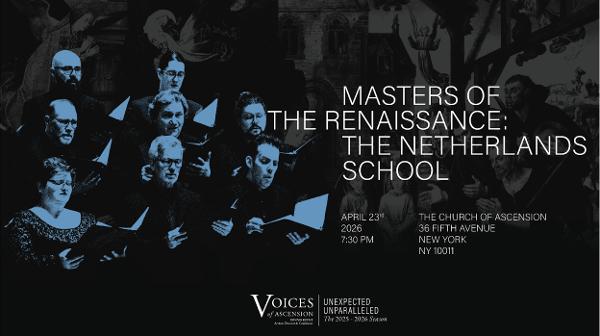 Masters of the Renaissance: The Netherlands School at Church of the Ascension