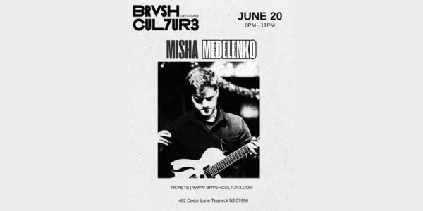 Misha Medelenko Band at Brvsh Cul7ur3