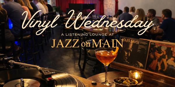 Vinyl Wednesday at Jazz On Main