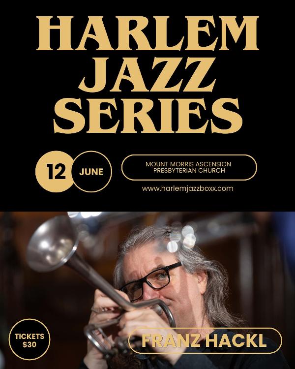 Harlem Jazz Series — Franz Hackl at Mt. Morris Ascension Mt. Morris Ascension Presbyterian Church Church
