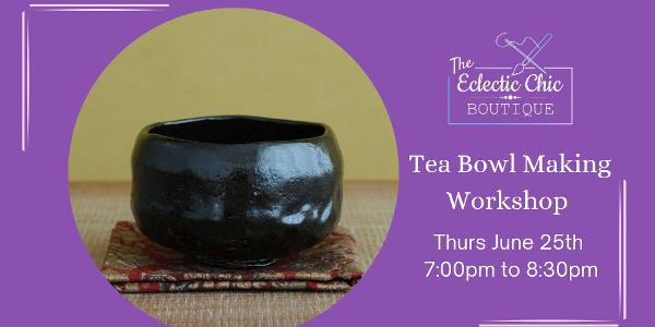 Tea Bowl Making Workshop at The Eclectic Chic Boutique