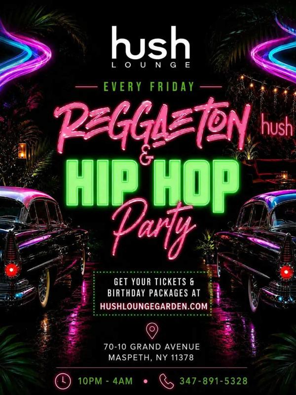 Reggaeton & Hip Hop Party NYC | Hush Lounge Garden Queens at Hush Lounge and Garden