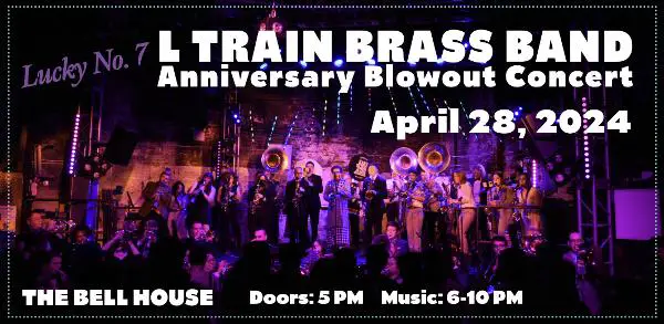 L Train Brass Band Anniversary Blowout Concert at The Bell House