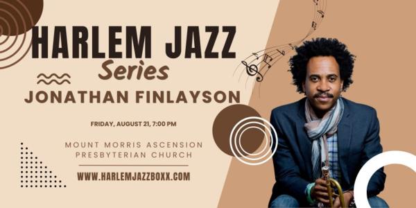 Harlem Jazz Series - Jonathan Finlayson at Mt. Morris Ascension Mt. Morris Ascension Presbyterian Church Church