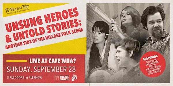 Unsung Heroes and Untold Stories: Another Side of the Village Folk Scene at Cafe Wha?