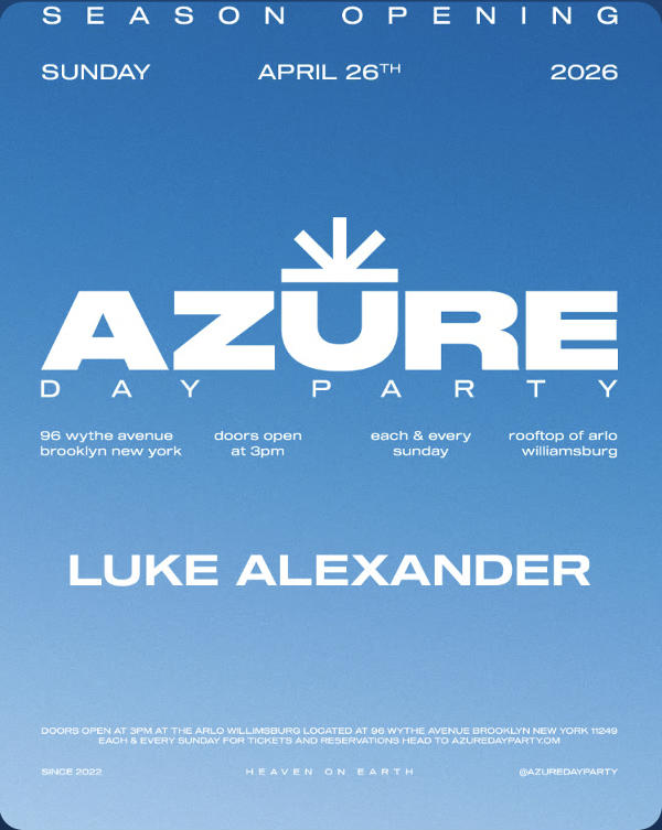 Azure Day Party Season Opener with Luke Alexander at ART Williamsburg at Arlo Williamsburg