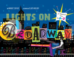 Lights on Broadway: A Theatrical Tour from A to Z, with Brian Stokes Mitchell