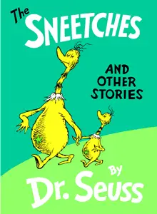 The Sneetches and Other Stories, by Dr. Seuss