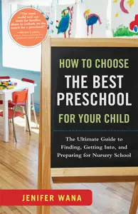 How to Choose the Best Preschool for Your Child, by Jenifer Wana