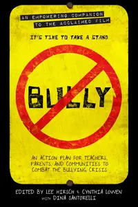 “Bully: An Action Plan for Teachers, Parents, and Communities to Combat the Bullying Crisis” (Weinstein Books; October 2012; $15.99, bn.com)